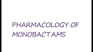 Pharmacology of monobactams Aztreonam [upl. by Irrok]