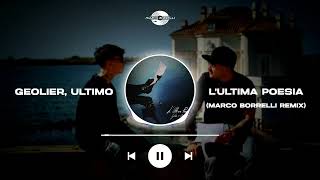 Geolier Ultimo  LULTIMA POESIA Marco Borrelli Remix [upl. by Gunas]