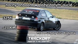 Puchar Toru Białystok MG SPORTS Motorsport nocny przejazd próby E46 Compact 325ti 210KM [upl. by Searle772]