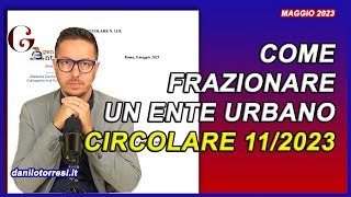 Frazionamento ENTE URBANO partita 1 Nuovi chiarimenti dall’Agenzia delle Entrate sezione Catasto [upl. by Inirt]