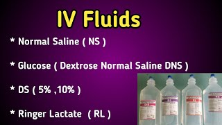 Types and Uses of IV Fluids  Normal Saline  Glucose  DNS  Ringerlactate [upl. by Jennings]