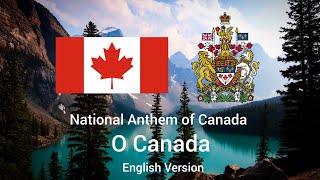 National Anthem of Canada  O CanadaEng Version [upl. by Weigle]