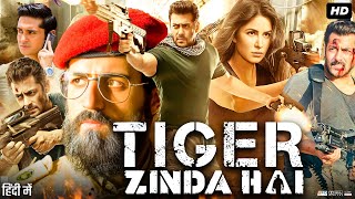 Tiger Zinda Hai Full Movie  Salman Khan Katrina Kaif Ranvir Shorey  Review amp Facts HD [upl. by Hofstetter]