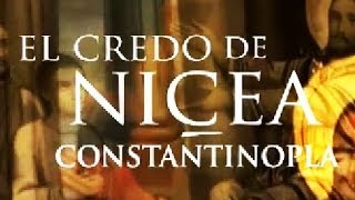 El Credo NicenoConstantinopolitano [upl. by Merchant]