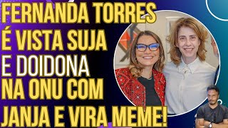 HAHAHAHA Fernanda Torres é vista suja e doidona na ONU com a Janja e vira meme [upl. by Boulanger]