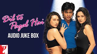 Dil To Pagal Hai  Audio Jukebox  Shah Rukh Khan Madhuri Dixit Karisma Uttam Singh Anand Bakshi [upl. by Server387]