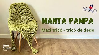 Manta Pampa em maxi tricô  tricô de dedo [upl. by Ihel]