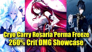 C0 Cryo Carry Rosaria 260 Crit DMG Perma Freeze Comp Showcase amp Guide [upl. by Gnay]