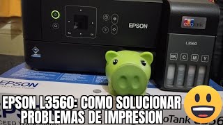 EPSON L3560 COMO SOLUCIONAR PROBLEMAS DE IMPRESION ¡FACIL Y SENCILLO [upl. by Linker235]