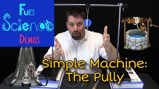 Simple Machines The Pulley [upl. by Eecrad]