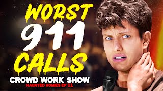 WORST 911 CALLS  CROWD WORK SHOW w MATT RIFE Haunted Homies 34 [upl. by Elleda662]