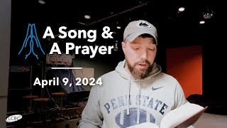 A Song amp A Prayer  April 9 2024 [upl. by Dleifrag]