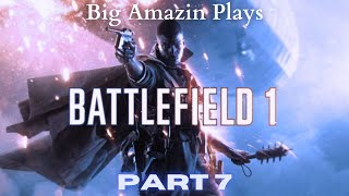 Battlefield™ 1 Campaign Part 7 [upl. by Egap]