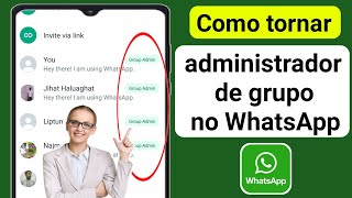 Como se tornar um administrador de grupo no WhatsApp 2023  Administrador do grupo WhatsApp [upl. by Shevlo637]