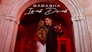 BABASHA  Iama Duma 💘  Oficial Video [upl. by Eupheemia870]