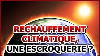 Le réchauffement climatique une escroquerie [upl. by Palermo]