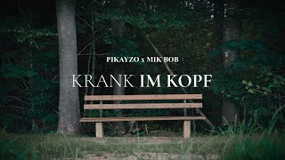 Pikayzo x MiKBOB  Krank im Kopf prod by Dansonn 4K Video [upl. by Amada580]