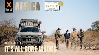 It’s All Gone Wrong  Overland Travel in South Africa  AFRICA XOVERLAND S6 EP1 [upl. by Aniaz]