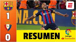 BARCELONA acaricia el TÍTULO de liga tras vencer 10 al Osasuna con GOL de JORDI ALBA  La Liga [upl. by Chris]