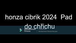 honza cibrik 2024 pad do hřichu [upl. by Neelsaj]