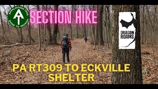 AT Section Hike  PA RT309 to Eckville Shelter [upl. by Rehpotirhc]