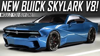 New Buick Skylark V8  Would You Buy One [upl. by Aillij536]