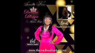 Dream by Design with Melissa Banks Guest Chanelle Coleman Wesley [upl. by Ssitruc137]