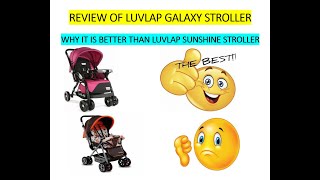 Luvlap Galaxy Stroller Review and Comparison with Luvlap Sunshine Stroller  Luvlap on Amazon [upl. by Jorgan]