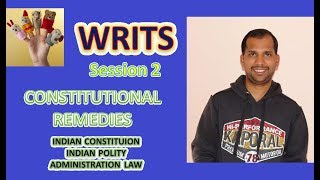 5 WRITS  PART 2  INDIAN CONSTITUTION  CONSTITUTIONAL REMEDIES  INDIAN POLITY [upl. by Nnarual]