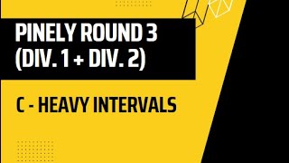 Pinely Round 3 Div 1  Div 2  C  Heavy Intervals  241223  stack [upl. by Enelime]