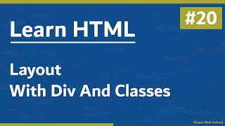 Learn HTML In Arabic 2021  20  Layout With Div And Classes [upl. by Josi]