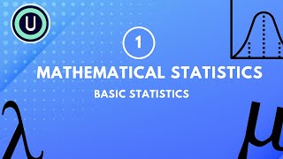 1 Basic Statistics  Mathematical Statistics [upl. by Vickey]