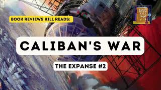 Calibans War Review Summary amp Discussion  The Expanse Book 2 [upl. by Nuzzi]