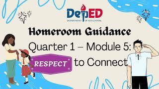 Grade 9 Homeroom Guidance Quarter 1 Module 5 Respect to Connect [upl. by Goth]