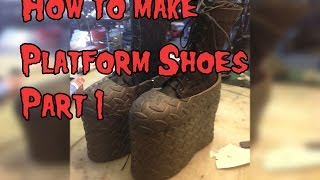 How To Make Platform shoes for Cosplay Tutorial Part 1 [upl. by Zachar]