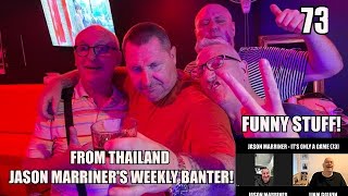 Jason Marriner Time to Move To Thailand AJ Should Pack It In Funny Banter from Thailand 73 [upl. by Ribal]