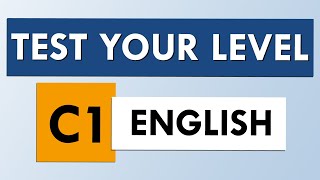 ENGLISH LEVEL TEST  Are you C1 level advanced [upl. by Lucy867]