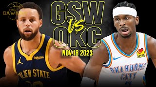 Golden State Warriors vs OKC Thunder Full Game Highlights  Nov 18 2023  FreeDawkins [upl. by Indnahc]