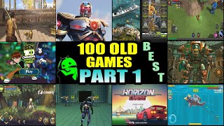 TOP 100 BEST OLD ANDROID GAMES FOR NOSTALGIA IN 2023 Part 1 [upl. by Fin]