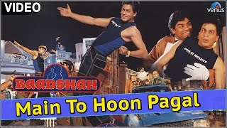 Main To Hoon Pagal Baadshah [upl. by Lynna]