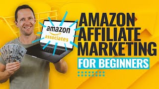 Amazon Affiliate Marketing For Beginners Amazon Associates Program Tutorial [upl. by Tellford]