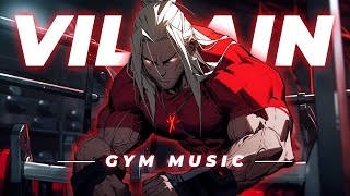 Songs to feel like the VILLAIN oft the GYM 🔥👿 [upl. by Berneta]