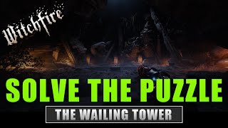 The Wailing Tower Riddle  Witchfire [upl. by Ellezig]