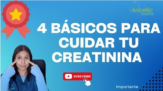 Básicos para bajar tu creatinina [upl. by Adiell]