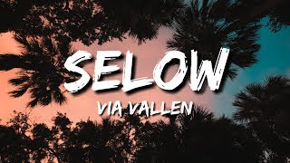 Selow  Via Vallen LirikLyricLyrics [upl. by Romelle]