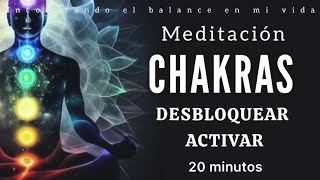 Meditación para Desbloquear y Activar CHAKRAS 💫🌀❤️🍃🙏🏼  20 minutos de conexión [upl. by Kuhn]