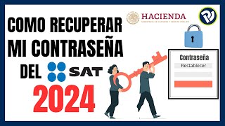 ✅ ¿Cómo sacar mi CONTRASEÑA DEL SAT O CAMBIARLA 2024 ✅ [upl. by Dupuis]