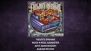 Fieldys Dreams  Rockn Roll Gangster 20th anniversary REVIEW [upl. by Caprice]