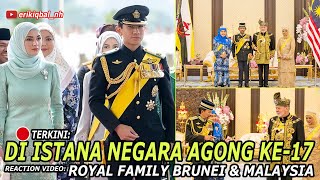 🔴LIVE DI ISTANA NEGARA 🇲🇾🇧🇳 SULTAN BRUNEI amp ROYAL FAMILY PERTABALAN AGONG KE17 I 🇧🇳 Reaction [upl. by Settera550]