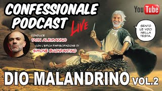 Confessionale Podcast ep37  Dio Malandrino Vol2 [upl. by Benedikt]